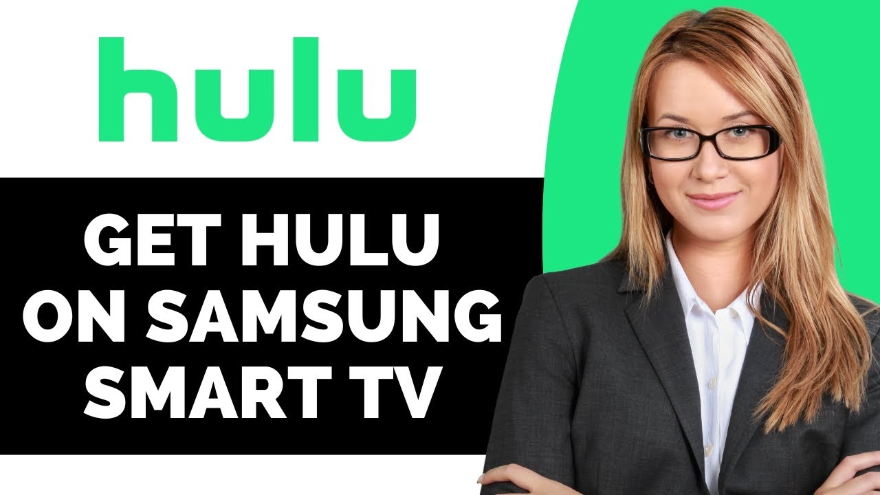 How to Get Hulu on Your Samsung Smart TV - Full Guide