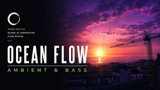 Ocean Flow: Ambient & Bass 🌌 | Immersive Hi-Tech Atmospheric Journey (Full HD)