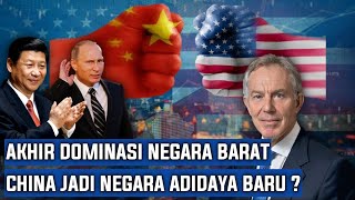 Akhir dominasi dunia Barat dan China menjadi negara Adidaya baru ?