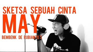 SKETSA SEBUAH CINTA _ MAY (cover) by Bembenk De rubianto's