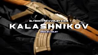 Elysi̇on X Rio X Violet X Hkb - Kalashni̇kov Prod. By Violet