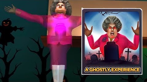 A Ghostly Experience - Scary Teacher 3D | Haunted House Level Full Gameplay