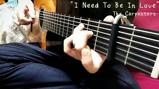 I Need To Be In Love /青春の輝き 」 The Carpenters 7string Guitar