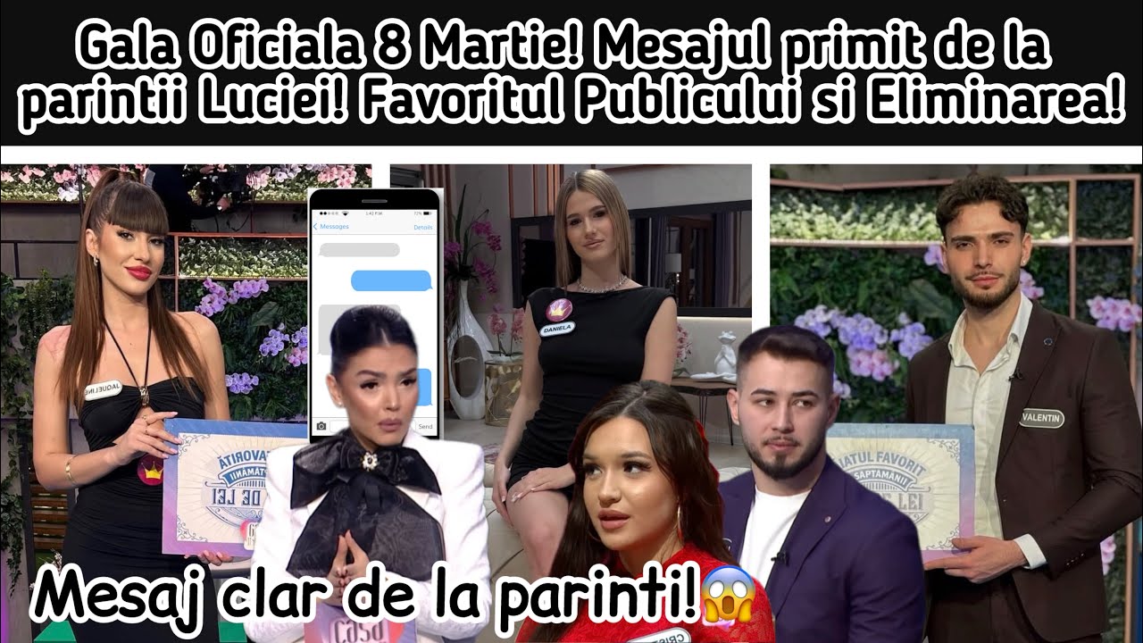 Gala Oficiala 8 Martie! Mesajul primit de la parintii Luciei! Favoritul Publicului si Eliminarea!