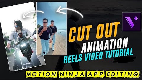 Reels Cut Out Image Animation Tutorial|REELS CUT OUT ANIMATION EDITING|MOTION Ninja EDITING