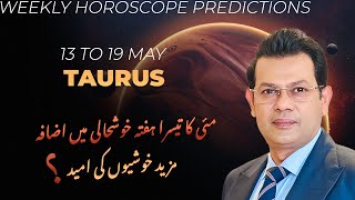 taurus Weekly HOROSCOPE 13 May to 19 May 2024