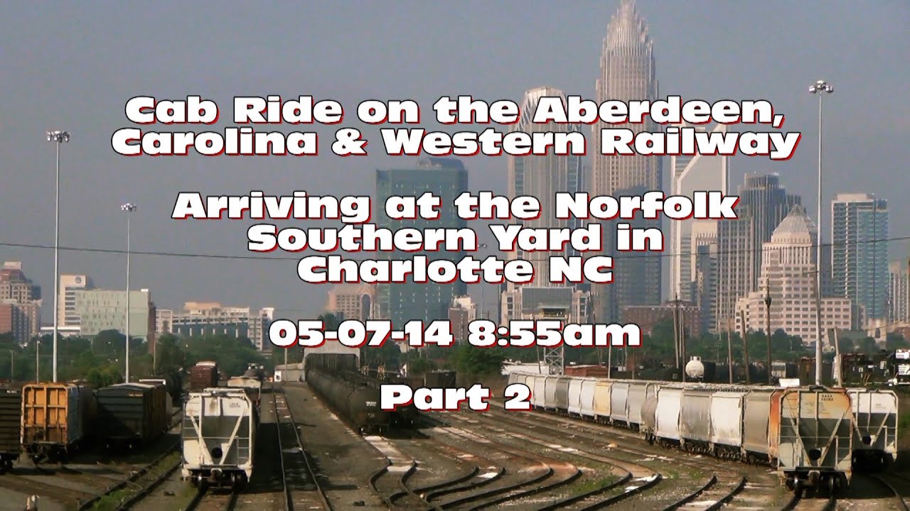 Cab Ride on the Aberdeen, Carolina & Western Railway: Part 2 of 3