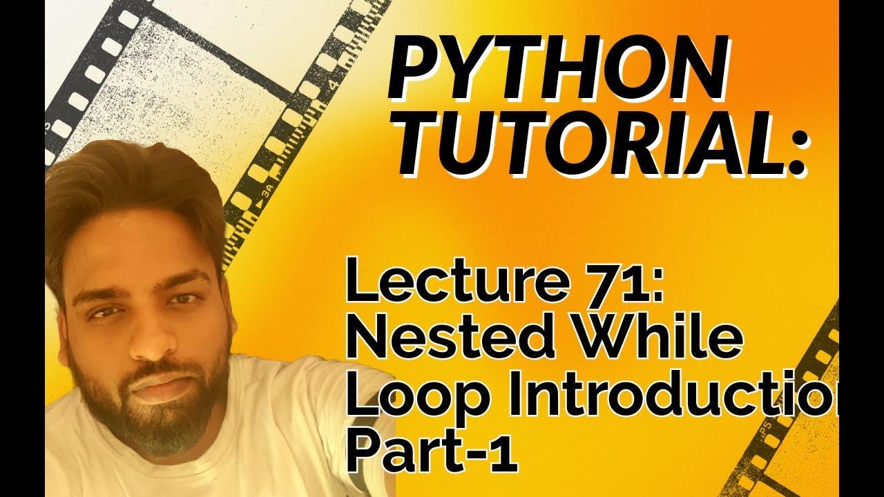 Python while loop and nested while loop tutorial Part 1 - YouTube