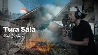 Download lagu TURA SALA - Papu Septiano #manggaraintt