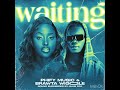 WAITING OFFICIAL AUDIO BY BRWATTA WIGGLE FT PHIFY MUSIC