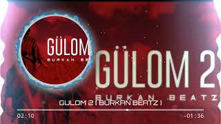 ► GÜLOM 🌹II ◄ GRANİ REMİX ( BURKAN BEATZ & KEFALET BEATZ) (2022) Resimi