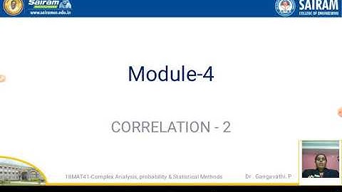 Lecture video_18MAT41_Module 4_Correlation 2_Dr Gangavathi.P