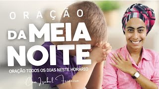 01/05/2024 -  ORAÇÃO DA MEIA NOITE  - COM IZABEL FERREIRA