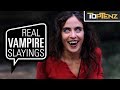 “True” Stories of REAL Life VAMPIRE SLAYINGS