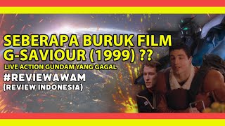 SEBERAPA BURUK FILM G-SAVIOUR (1999) ??