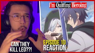 Killing Leo? Im Quitting Heroing Episode 10 Reaction