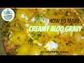 Creamy aloo gravy  sk creations foodie