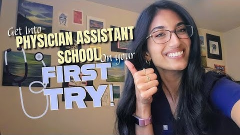 Get into PA School on your First Try