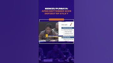 Menkeu Purbaya: APBN September 2025 Defisit Rp 371,5 T