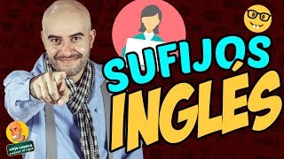 Los SUFIJOS en INGLÉS / Suffixes In English