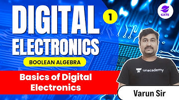 Boolean Algebra  | L:1 | Basics of digital electronics | GATE/ESE 2022