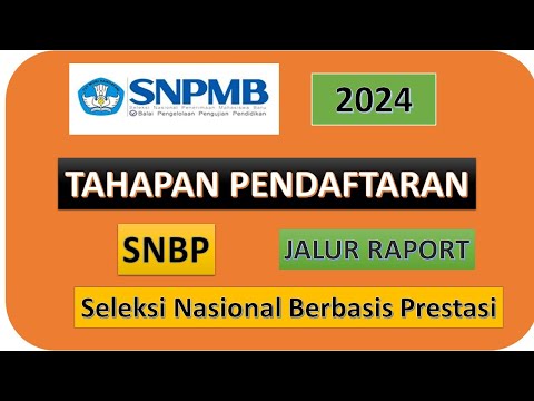 SNPMB 2024 - TAHAPAN PENDAFTARAN SNBP 2024