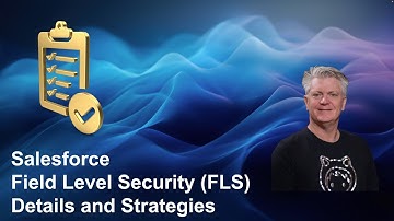 Salesforce Field Level Security FLS Details and Strategies