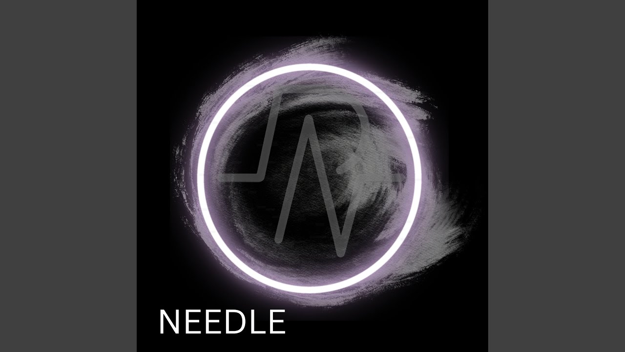 Watch NEEDLE on YouTube Watch NEEDLE on YouTube