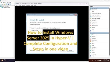How to Install Windows Server 2025 in Hyper-V | Complete Configuration and Setup in one video