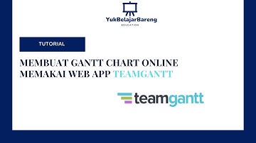 [TUTORIAL] MEMBUAT GANTT CHART MEMAKAI WEB APP TEAMGANTT
