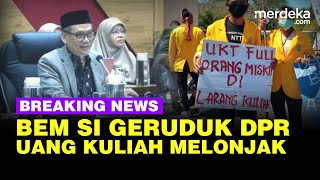 🔴 Live Now - PANAS! BEM SI & Komisi X DPR, Bahas Uang Kuliah Naik Tinggi