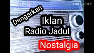 Nostalgia Iklan radio jadul Rindu masa lalu yg tak terlupakan, nostalgia 80 90 an