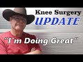 Health Update! My Knee Surgery Was Very Successful and I'm Healing Fast!