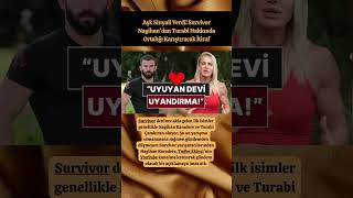 Aşk Sinyali Verdi! Survivor Nagihan&#39;dan Turabi Hakkında Ortalığı Karıştıracak İtiraf