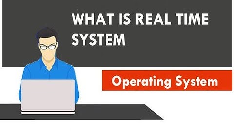 What are real time systems in Operating System