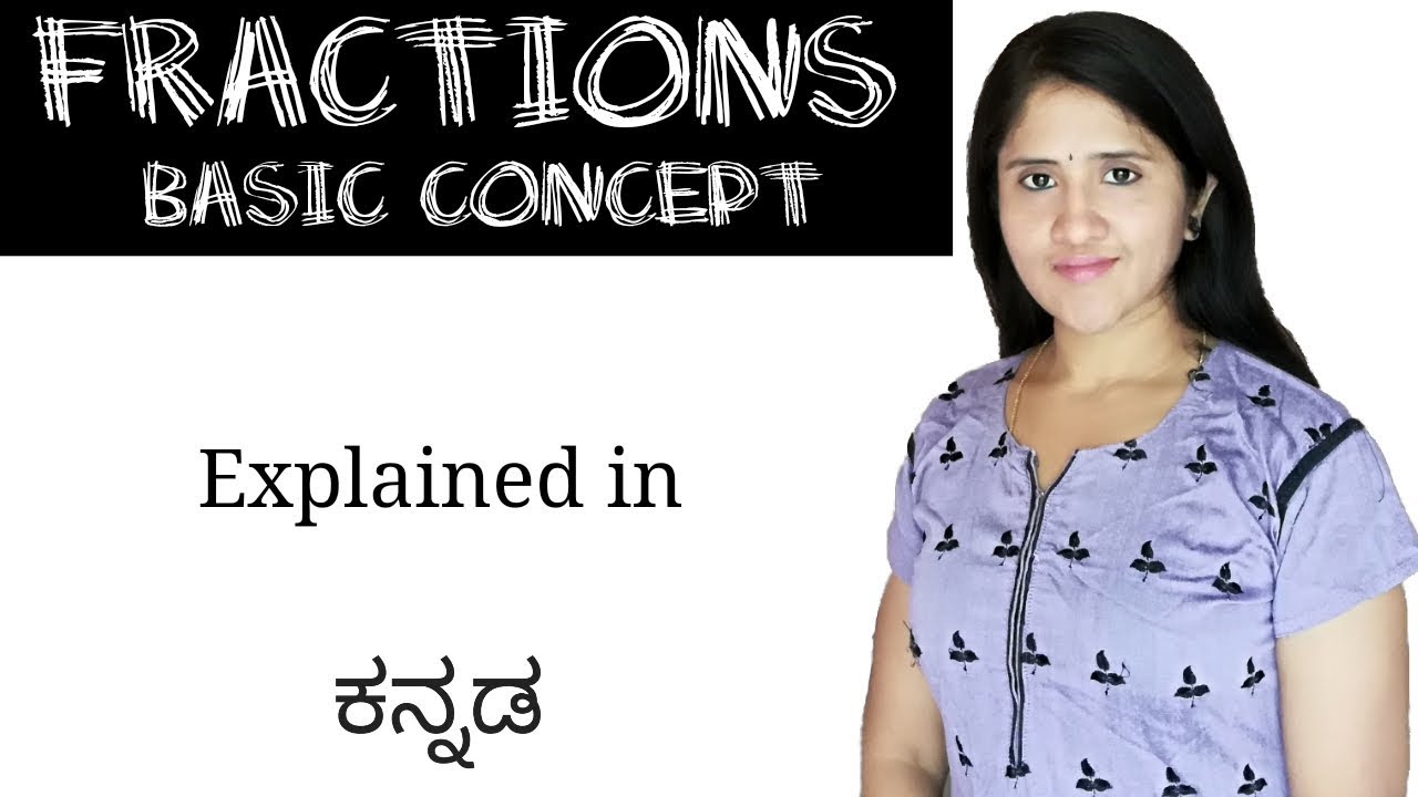Fractions - Basic concept | Explained in Kannada