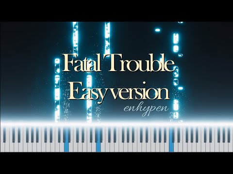 ENHYPEN-Fatal Trouble (매우쉬움,손가락번호 포함) (easy version(a minor ver )) - ENHYPEN