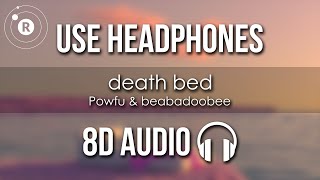 Powfu & beabadoobee - death bed (coffee for your head) (8D AUDIO)