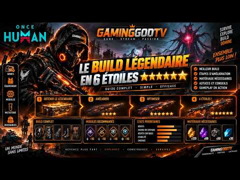 ONCE HUMAN : COMMENT AVOIR 6 ÉTOILES SUR LE BUILD LÉGENDAIRE FACILEMENT ? ⭐