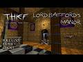 Thief: The Dark Project - 1: Lord Bafford's Manor - Full Loot Walkthrough/Ghost (Segmented)