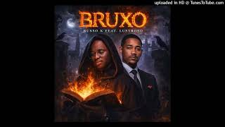 Russo K Feat. Lustroso - Bruxo Kuduro