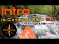 Intro to Continual Flow 2.0 - How to Kayak