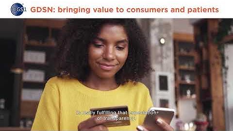 GDSN: bringing value to consumers and patients
