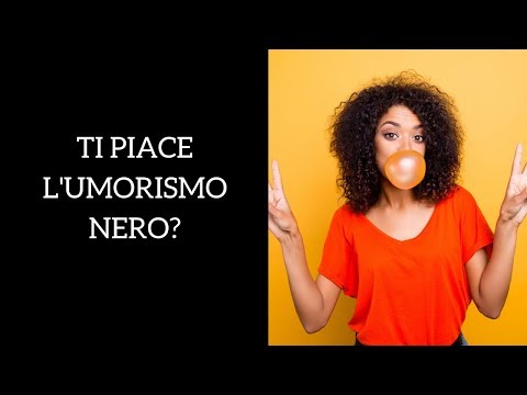 Video: Cos'è L'umorismo Nero?