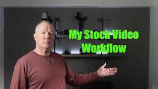 My Stock Video Workflow