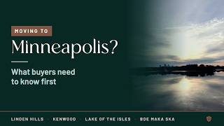 Moving to Minneapolis What Buyers Need to Know First