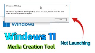Windows 11 Media Creation Tool Not Launching There Was A Problem Starting Setup Close The Tool Fix