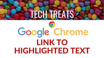 GOOGLE CHROME - Link to Highlighted Text