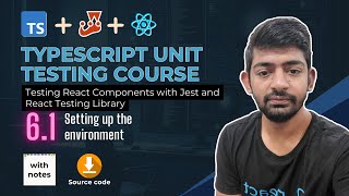 Module 6.1 - Testing the ReactJS applications with Jest and RTL - Typescript Unit Testing Course