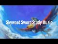 The legend of zelda skyward sword music to studyrelax to